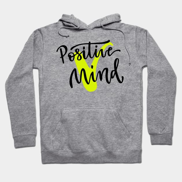 Positive mind Hoodie by worldion